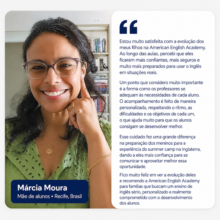 Depoimento de Márcia Moura, mãe de alunos da American English Academy